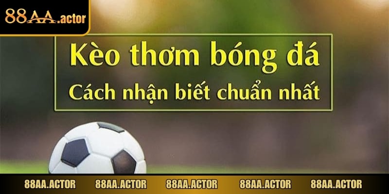 Cách chọn kèo 88AA luôn thắng là chủ đề hot hit hiện nay